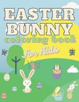 Easter Bunny Coloring Book For Kids: 4-8 ages Activity Gift Ideals Toddler Children Happy Eggs Rabbit Lamb B08WJY6G57 Book Cover