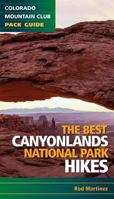 The Best Canyonlands National Park Hikes 1937052249 Book Cover