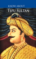 Know About Tipu Sultan 935033416X Book Cover