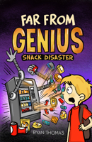 Far From Genius: Snack Disaster (Far From Genius- Dyslexia-Friendly, Funny, Illustrated Chapter Books for Kids Ages 6-9) B0FR9CS5D1 Book Cover