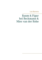 Raum und Figur bei Beckmann und Mies van der Rohe 3751901000 Book Cover