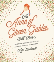 The Anne of Green Gables Cookbook 0770422586 Book Cover