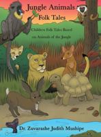 Jungle Animals Folk Tales : Children Folk Tales Based on Animals of the Jungle 1647023378 Book Cover