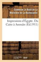 Impressions D'A0/00gypte. Du Caire a Assoua[n 2013354703 Book Cover