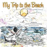 My Trip to the Beach 1483446654 Book Cover