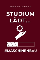 2020 KALENDER STUDIUM LÄDT...#MASCHINENBAU: A5 Geschenkbuch ERFOLGSJOURNAL 2020 für Maschinenbau Studenten | Ingenieure | Studium | Geschenkidee ... | zur Prüfung (German Edition) 1678498734 Book Cover