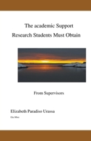 The Academic Support Research Students Must Obtain from a Competent Supervisor 8299867266 Book Cover