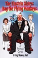 The Einstein Sisters Bag the Flying Monkeys 0980125227 Book Cover