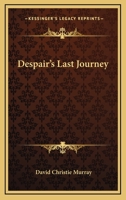 Despair's Last Journey 1514323370 Book Cover