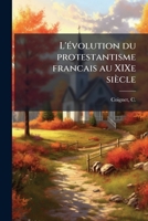 L'évolution Du Protestantisme Français Au Xixe Siècle 1146212275 Book Cover
