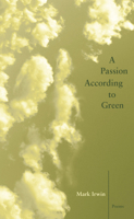 A Passion According to Green 193697049X Book Cover