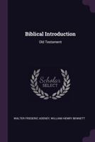 Biblical Introduction: Old Testament, New Testament 114683005X Book Cover