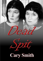 Dead Spit 1291414843 Book Cover