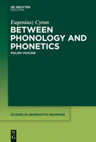 Between Phonology and Phonetics: Polish Voicing 1614517142 Book Cover
