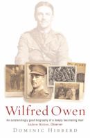 Wilfred Owen: A New Biography 1566634873 Book Cover