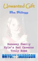Unwanted Gift: The Trilogy 1420896172 Book Cover