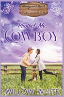Protect Me, Cowboy B0C3Z9YH9G Book Cover