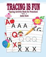 Tracing is Fun (Tracing Activity Book for Preschool) Vol. 1 1367532205 Book Cover