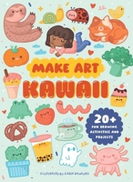 Make Art: Kawaii 1836005326 Book Cover