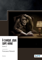 A chaque jour sape haine - Tome 2 2383518964 Book Cover