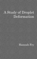 A study of droplet deformation 1291074317 Book Cover