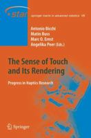 The Sense of Touch and Its Rendering: Progress in Haptics Research 3642097871 Book Cover