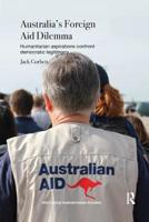 Australia's Foreign Aid Dilemma: Humanitarian Aspirations Confront Democratic Legitimacy 036717264X Book Cover