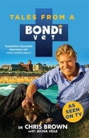Tales from a Bondi Vet: An international hit TV series 0733633277 Book Cover
