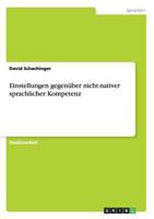 Einstellungen gegen�ber nicht-nativer sprachlicher Kompetenz 3638658635 Book Cover