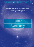 Pulsar Astronomy (Cambridge Astrophysics Series No. 16) 1108495222 Book Cover