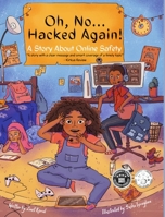Oh, No ... Hacked Again!: A Story About Online Safety 1737775913 Book Cover