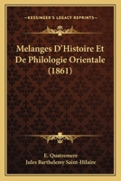 Melanges D'Histoire Et De Philologie Orientale (1861) 116678665X Book Cover