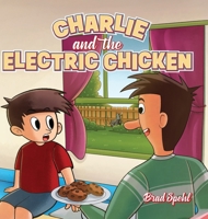 Charlie and the Electric Chicken B0GKBTF8FD Book Cover