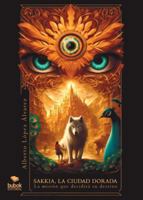 Sakkia, la ciudad dorada (Spanish Edition) 8468582182 Book Cover