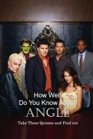 How Well Do You Know About Angle: Take These Quizzes and Find out B09TG8NGV7 Book Cover