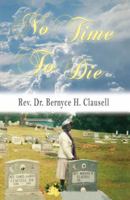 No Time To Die 1935802127 Book Cover