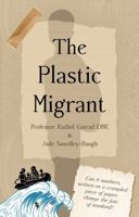 The Plastic Migrant 1805145150 Book Cover