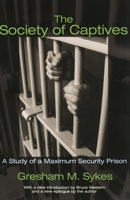 The Society of Captives: A Study of a Maximum Security Prison 0691028141 Book Cover