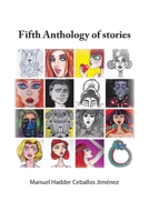 Fifth Anthology of Stories 1506538657 Book Cover