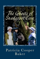 The Ghosts of Snakeroot Cove 1720398909 Book Cover