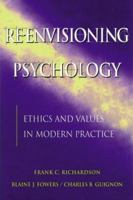 Reenvisioning Psychology: Moral Dimensions of Theory and Practice 0787943843 Book Cover