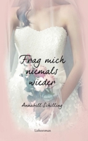 Frag mich niemals wieder 375266200X Book Cover