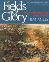 Fields of Glory: A History and Tour Guide of the Atlanta Campaign (Civil War Campaigns Series) 1558530231 Book Cover