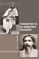 Introduction to Sri Aurobindo's Philosophy 1387014234 Book Cover