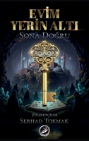 EvIm YerIn Alti Sona DoGru (Turkish Edition) 6259033907 Book Cover