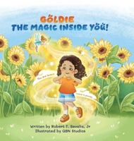 Goldie, The Magic Inside You! 1962725782 Book Cover