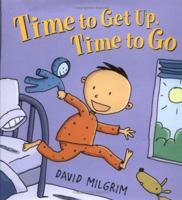 Time to Get Up, Time to Go 061851998X Book Cover