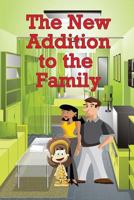 The New Addition to the Family 163428674X Book Cover