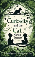 Curiosity and the Cat 1989960731 Book Cover