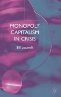 Monopoly Capitalism in Crisis 1403932557 Book Cover